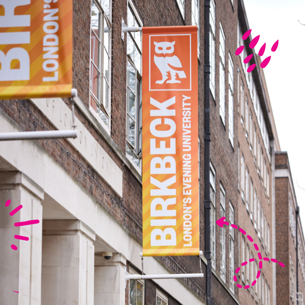 Photo of Birkbeck Central Building with Birkbeck Banners